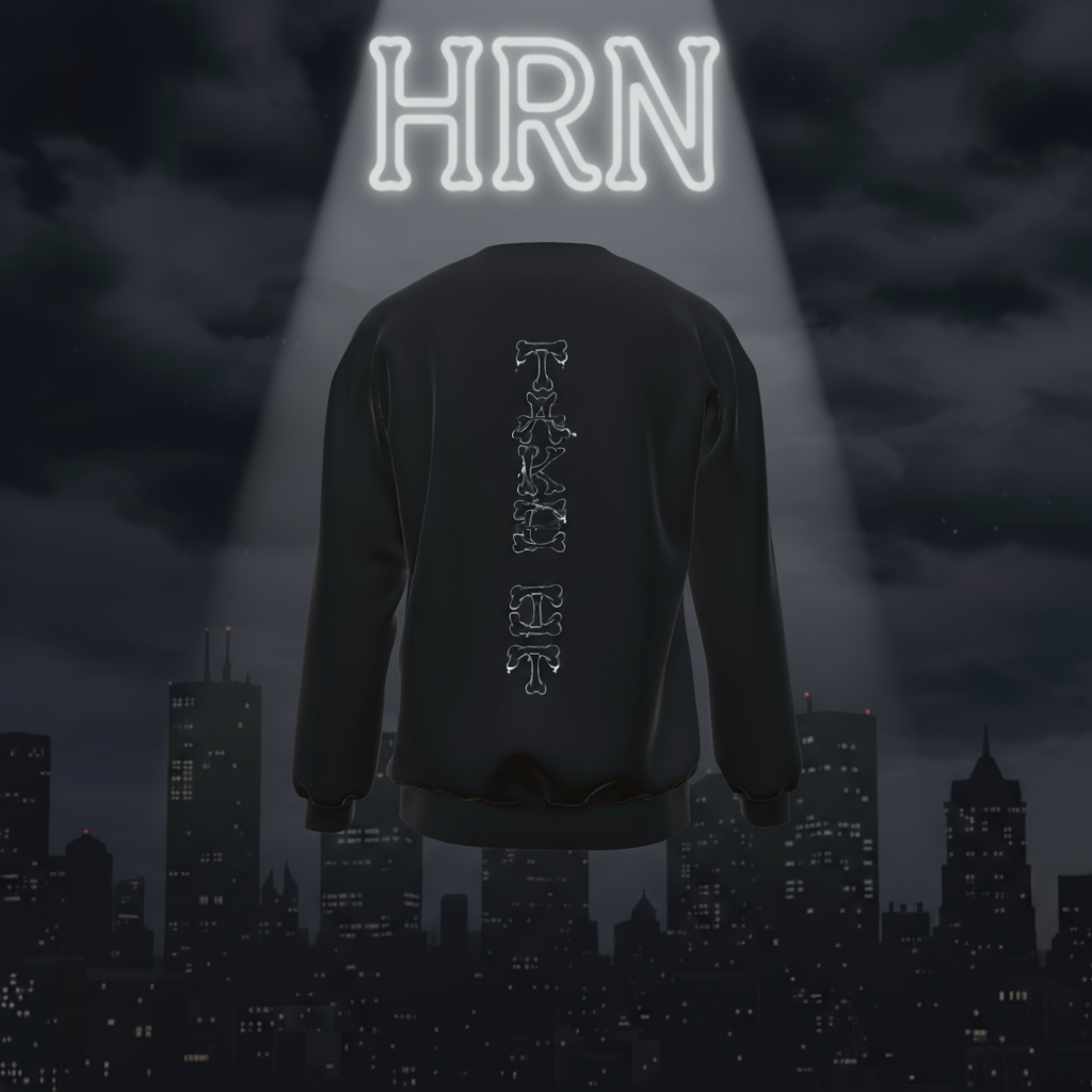 HRN Take it Sweatshirt